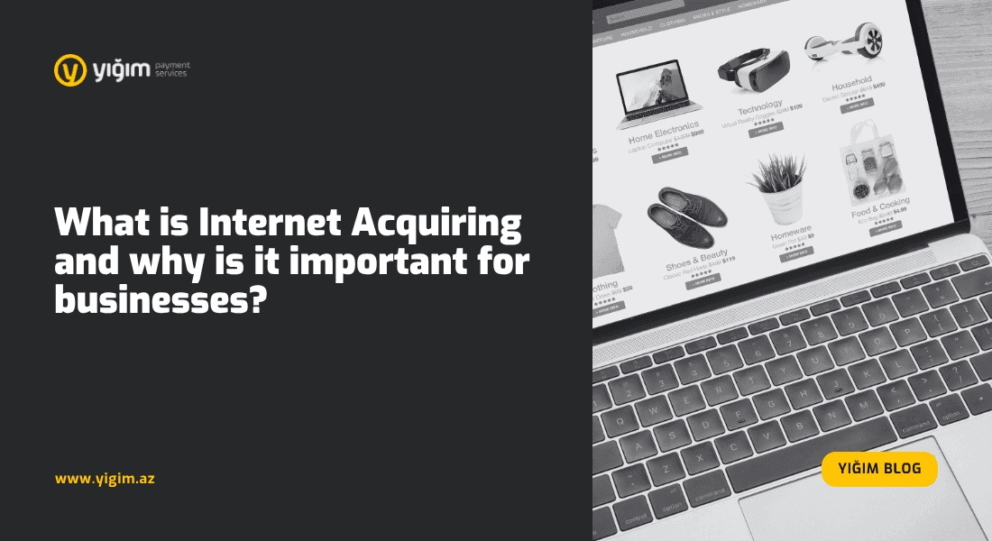 What Is Internet Acquiring and Why Is It Important for Businesses?