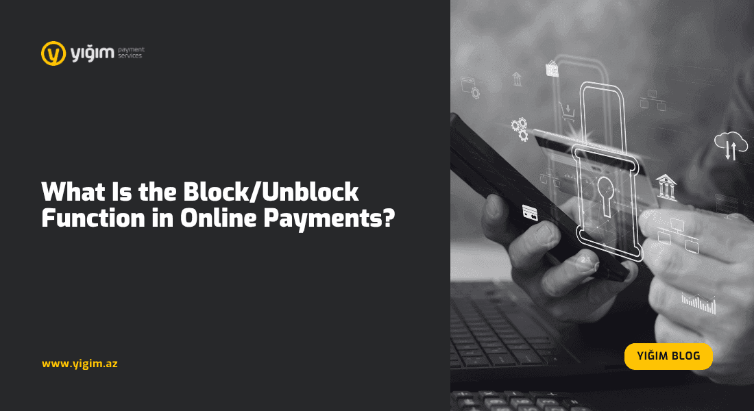 What Is the Block/Unblock Function in Online Payments?