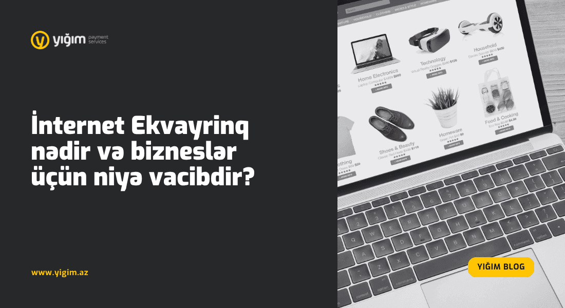 İnternet Ekvayrinq nədir və bizneslər üçün niyə vacibdir?
