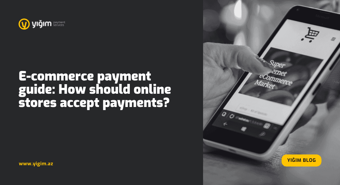 E-commerce Payment Guide: How Should Online Stores Accept Payments?