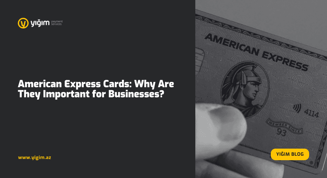 American Express Cards: Why Are They Important for Businesses?